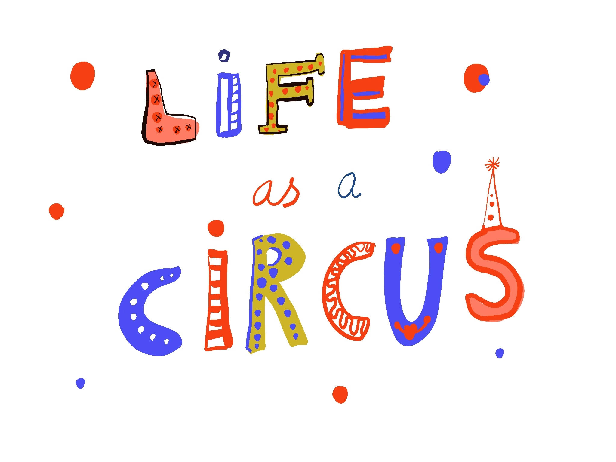 Life as a Circus